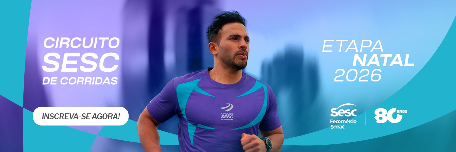 CIRCUITO SESC DE CORRIDAS - ETAPA NATAL 2026